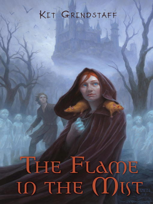 Title details for The Flame in the Mist by Kit Grindstaff - Available